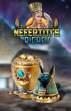 Nefertiti's Riches