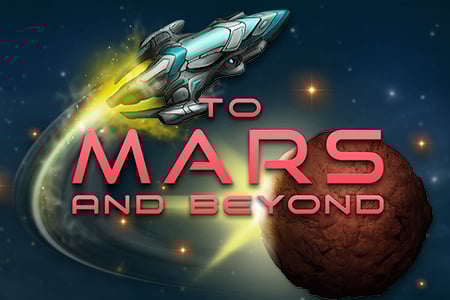 To Mars and Beyond