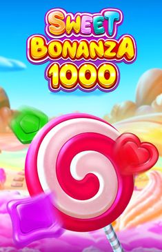 Sweet Bonanza 1000