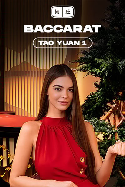 Tao Yuan Baccarat 1