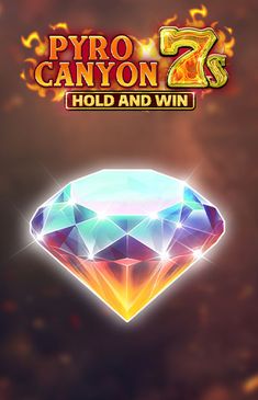 Pyro Canyon 7s Hold and Win